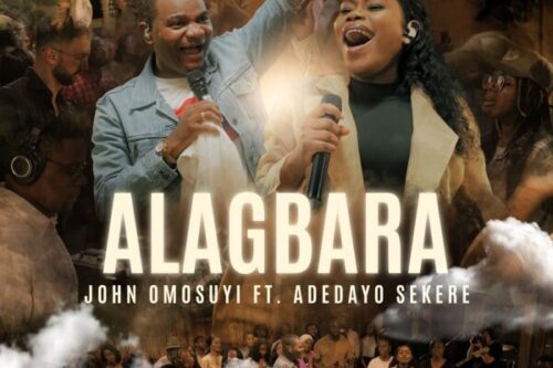 [Music + Video] Alagbara by John Omosuyi featuring Adedayo Sekere zionbars.com