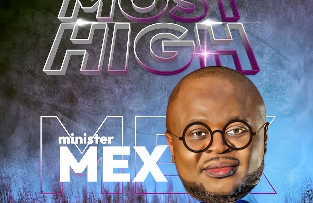 Most High By Minister Mex [Mp3 + Video] zionbars.com