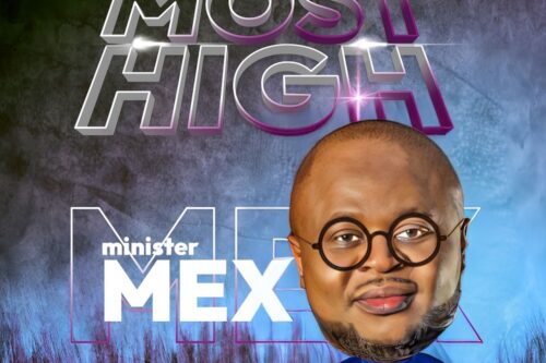Most High By Minister Mex [Mp3 + Video] zionbars.com