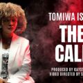 The Call By Tomiwa Isaac [Free Mp3 + Video] zionbars.com