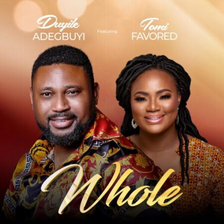 [Music + Video] Whole by Duyile Adegbuyi feat. Tomi Favored zionbars.com