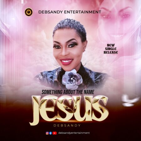 Debsandy, a renowned Nigerian gospel music musician, has released an uplifting tune named "Something About The Name Of Jesus."