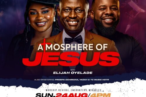 Atmosphere Of Jesus With Elijah Oyelade