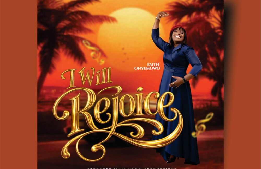 Faith Onyemowo is set to release an Uplifting New Single I Will Rejoice on August 21